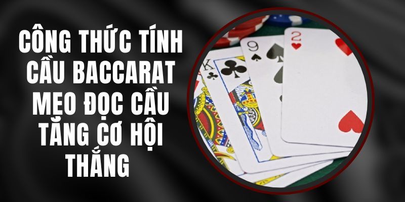 công thức tính cầu Baccarat